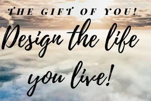 A picture of the ocean with text that says " the gift of you design the life you live ".